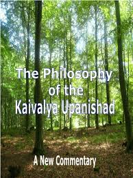The Philosophy of the Kaivalya Upanishad